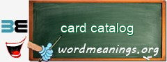 WordMeaning blackboard for card catalog